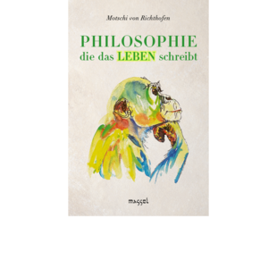 Philosophie, die das Leben schreibt