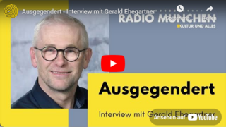 Ausgegendert - Interview mit Gerald Ehegartner 