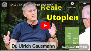 REALE UTOPIEN. Dr. Ulrich Gausmann